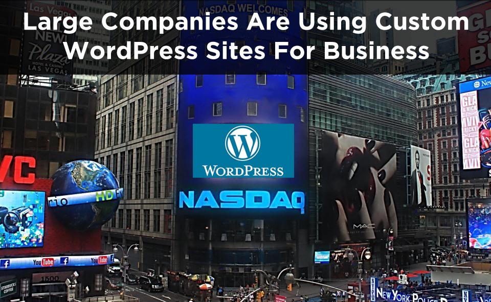 large-companies-use-custom-designed-WordPress-sites-for-business-vab-media