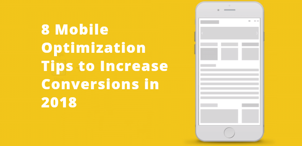 8-mobile-optimization-tips-to-increase-conversions-in-2018